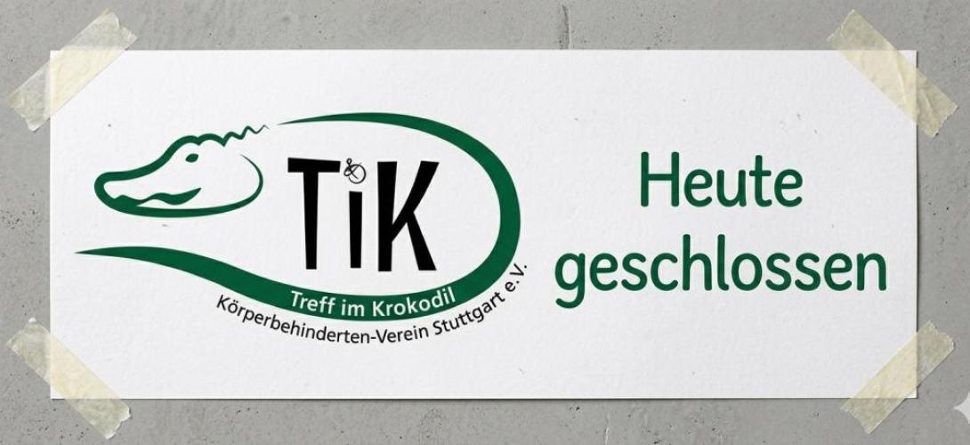Zu sehen ist das TiK Logo, daneben der Text "Heute geschlossen"